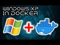 Run Windows XP in a Docker Container