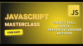 JavaScript Object Methods Explained seal freeze and preventExtensions Master JS Objects