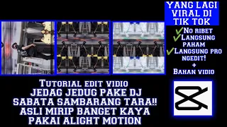 Download TUTORIAL EDIT VIDIO JEDAG JEDUG PAKE DJ SABATA SAMBARANG TARA || MIRIP BANGET KAYA PAKE AM ||#capcut MP3