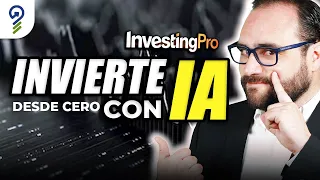 Tutorial: INVERTIR con IA y maximizar tus GANANCIAS con INVESTINGPRO