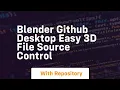 blender github desktop easy 3d file source control