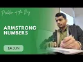 POTD - 2024 Armstrong Numbers Problem of the Day GeeksforGeeks