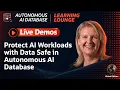 Protect AI Workloads with Data Safe in Autonomous AI Database