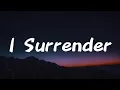 Download Lagu Hillsong Worship - I Surrender || [Mix lyrics] - Charity Gayle, Tyasta Pangalila, Casting Crowns