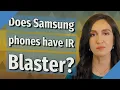 Does Samsung phones have IR Blaster