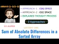 Sum of Absolute Differences in a Sorted Array Build Intuition 2 Approaches Leetcode - 1685