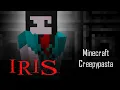 Minecraft Creepypasta IRIS