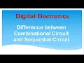 Difference between Combinational Circuit and Sequential Circuit Digital Electronics