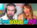 Travis Kelce SWEET nickname for Taylor Swift Cute Couple
