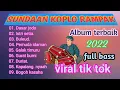 Download Lagu SUNDAAN KOPLO KENDANG RAMPAK. ALBUM COVER TERBAIK 2022 FULL BASS