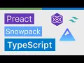 Building a React js app with Preact in TypeScript using Snowpack Tailwind CSS