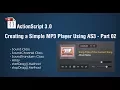 Creating a Simple MP3 Player in Adobe Flash Using ActionScript 3 0 - Part 02