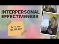 Do you have interpersonal effectiveness skills