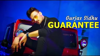 GUARANTEE (Full Song) Gurjas Sidhu | Punjabi Song | Popular Punjabi Songs | Gurjas Sidhu Hit Songs