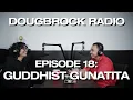Download Lagu GUDDHIST GUNATITA  - DOUGBROCK RADIO #18
