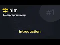 Metaprogramming in Nim Introduction