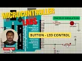 Button LED Control Full Step-by-Step Arduino Proteus Simulation