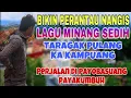 Lagu BIKIN PERANTAU NANGIS- LAGU MINANG SEDIH TARAGAK PULANG KA KAMPUANG - PERJALANAN DI PAYOBASUANG