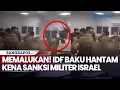 Lagu Rangkuman Perang: Memalukan! IDF Baku Hantam di Pangkalan Kena Sanksi Militer Israel