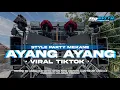 Download Lagu DJ AYANG AYANG || AMUNISI KARNAVAL 2K25 ❗ ❗ || STYLE PARTY ASIK || BR REVOLUTION