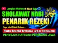Lagu SHOLAWAT PENARIK REZEKI PALING DAHSYAT, Sholawat Nabi Muhammad SAW, SALAWAT JIBRIL PALING MERDU