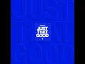 Just That Good (Radio Version) - Passion & Kristian Stanfill