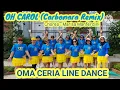 Lagu Oh carol ( Carbonara Remix ) Line Dance//Chore : Marisa Manferdini//Dance by Oma Ceria Line Dance