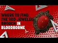Where to Find the Red Jeweled Brooch in Bloodborne