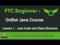 FTC Beginner OnBot Java Course Lesson 1 - Java Code and Class Structure