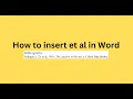 How to insert et al in Word