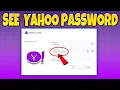 How To See Your Yahoo Mail Password If You forget 2026 100 Working Method