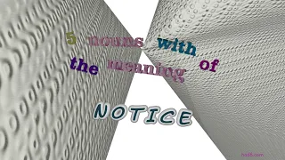 notice - 5 nouns which are synonym to notice sentence examples
