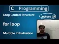 for loop and multiple Initialization in loops lecture-14 C programming Hindi