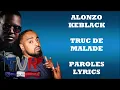 Alonzo x KeBlack - Truc de malade (Paroles/Lyrics)