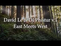 Download Lagu David Le \u0026 DJ Phistur v.1 - (East Meets West)