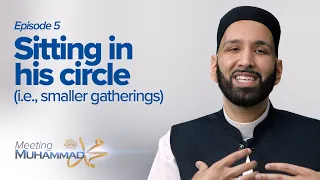 Download Sitting in His Circle | Meeting Muhammad ﷺ Episode 5 MP3