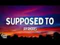Joy Rhodes - Supposed to (Lyrics)