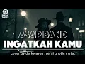 Asap band-Ingatkah Kamu_versi ghotic metal-cover by darkwaves