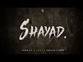 Download Lagu SHAYAD - Jokhay | JJ47 | Talhah Yunus