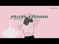 Download Lagu Pasrah kahanan - (pancen iki kabehe salahku seng percaya karo janji palsumu) lyrics video