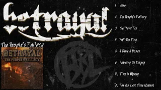 Betrayal - The People s Fallacy Full Album