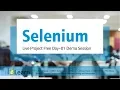 Selenium Live Project Free Day-01 Demo Session - Aug 2018