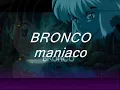 BRONCO-TE OLVIDARE