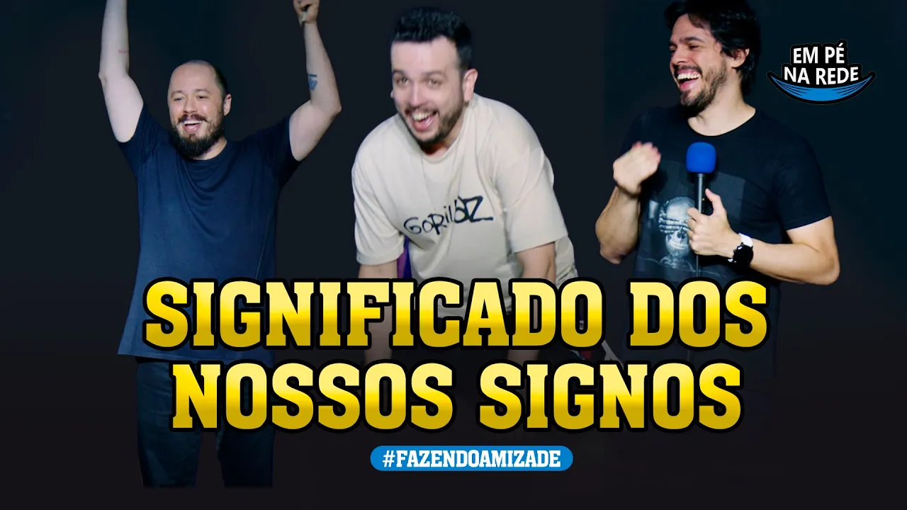 SIGNIFICADO DOS NOSSOS SIGNOS - FAZENDO AMIZADE #153
