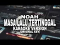 Download Lagu Noah - Masa Lalu Tertinggal - KARAOKE VERSION