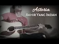 Download Lagu Astoria - Akhir Yang Indah (Akustik) | Cover by Alam Alive