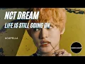 Download Lagu [Clean Acapella] NCT DREAM - 오르골 (Life is Still Going On)