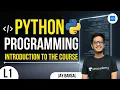 L1 Introduction to the Course Jay Bansal Python Programming Course