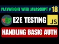 Playwright with Javascript tutorial Handling Basic Authentication in Playwright