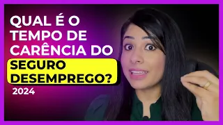 [CORTES] "SEGURO-DESEMPREGO" | CARÊNCIA | 2024